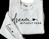 Dream Without Fear *Made to Order*